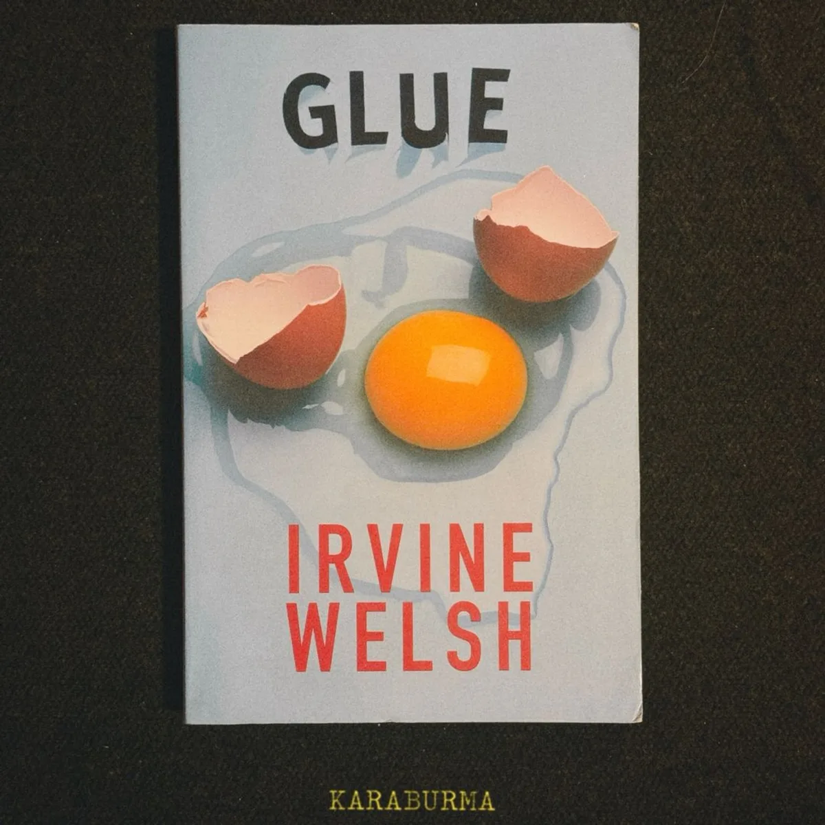 Glue by Irvine Welsh