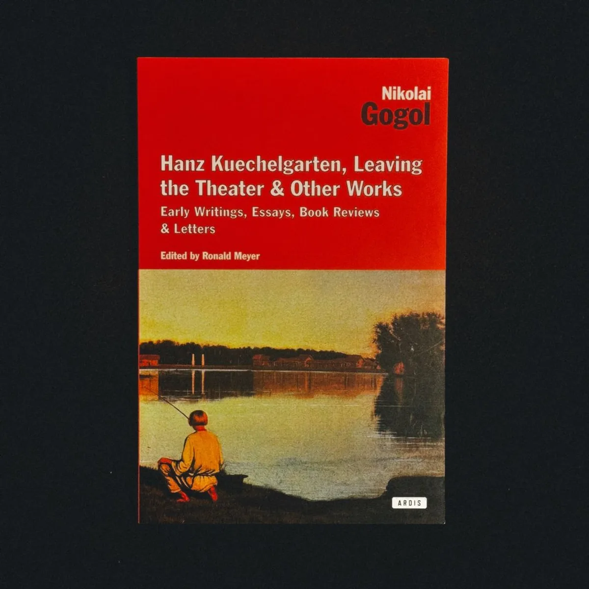 Hanz Kuechelgarten, Leaving the Theater and Other Works by Nikolai Gogol
