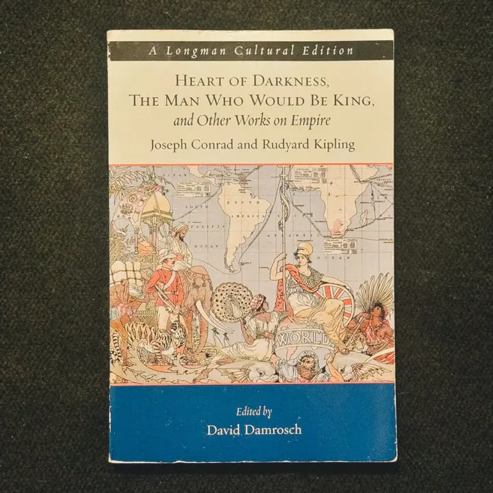 Heart of Darkness, the Man Who Would Be King, and Other Works on Empire, a Longman Cultural Edition