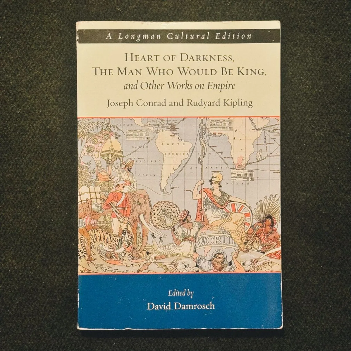 Heart of Darkness, the Man Who Would Be King, and Other Works on Empire, a Longman Cultural Edition by Joseph Conrad