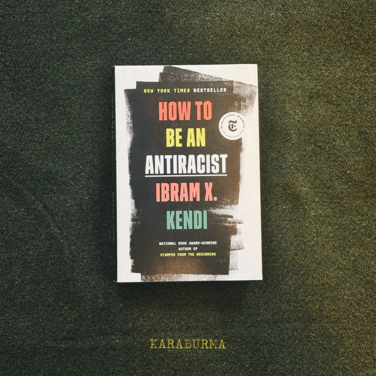 How to Be an Antiracist by Ibram X. Kendi