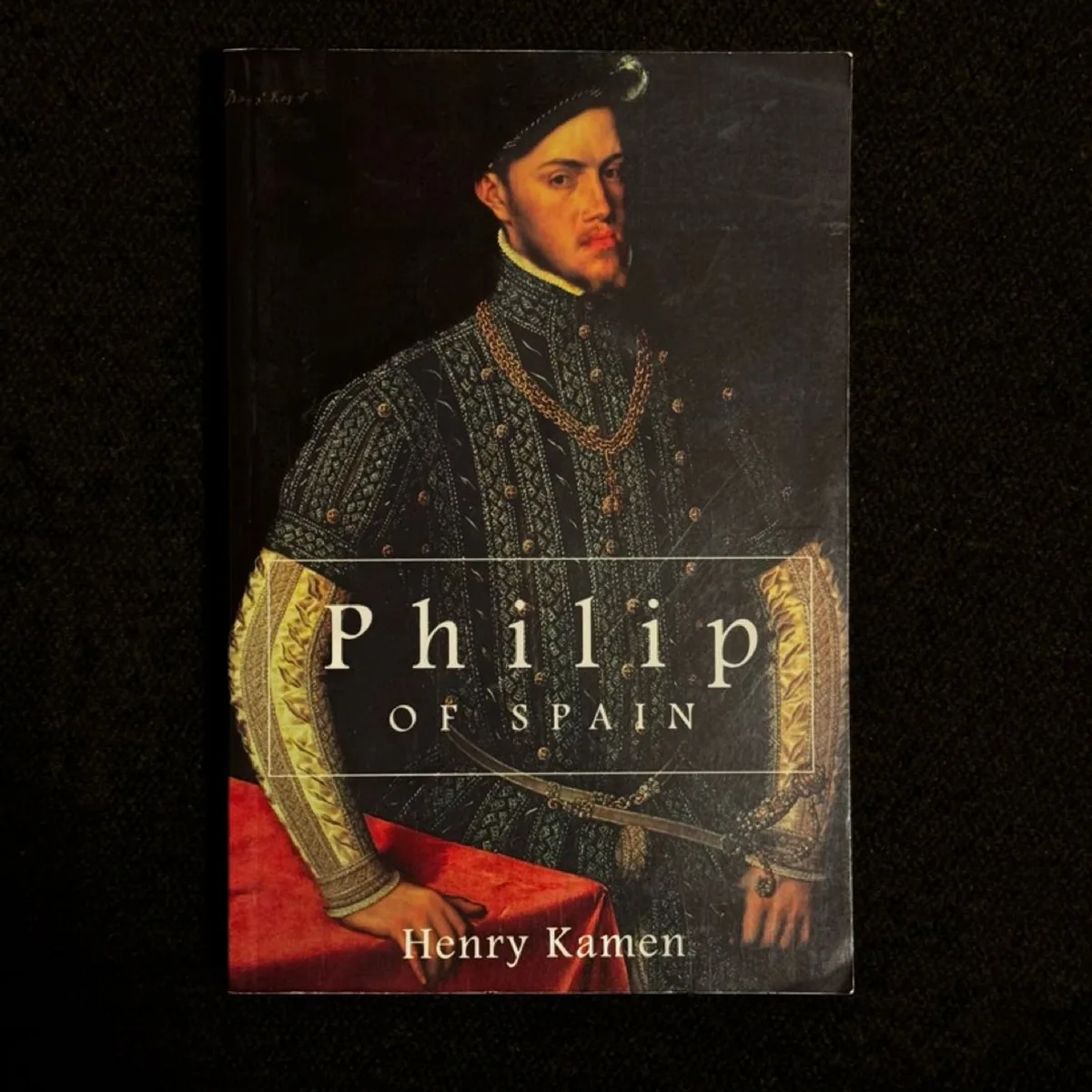 Philip of Spain by Henry Kamen