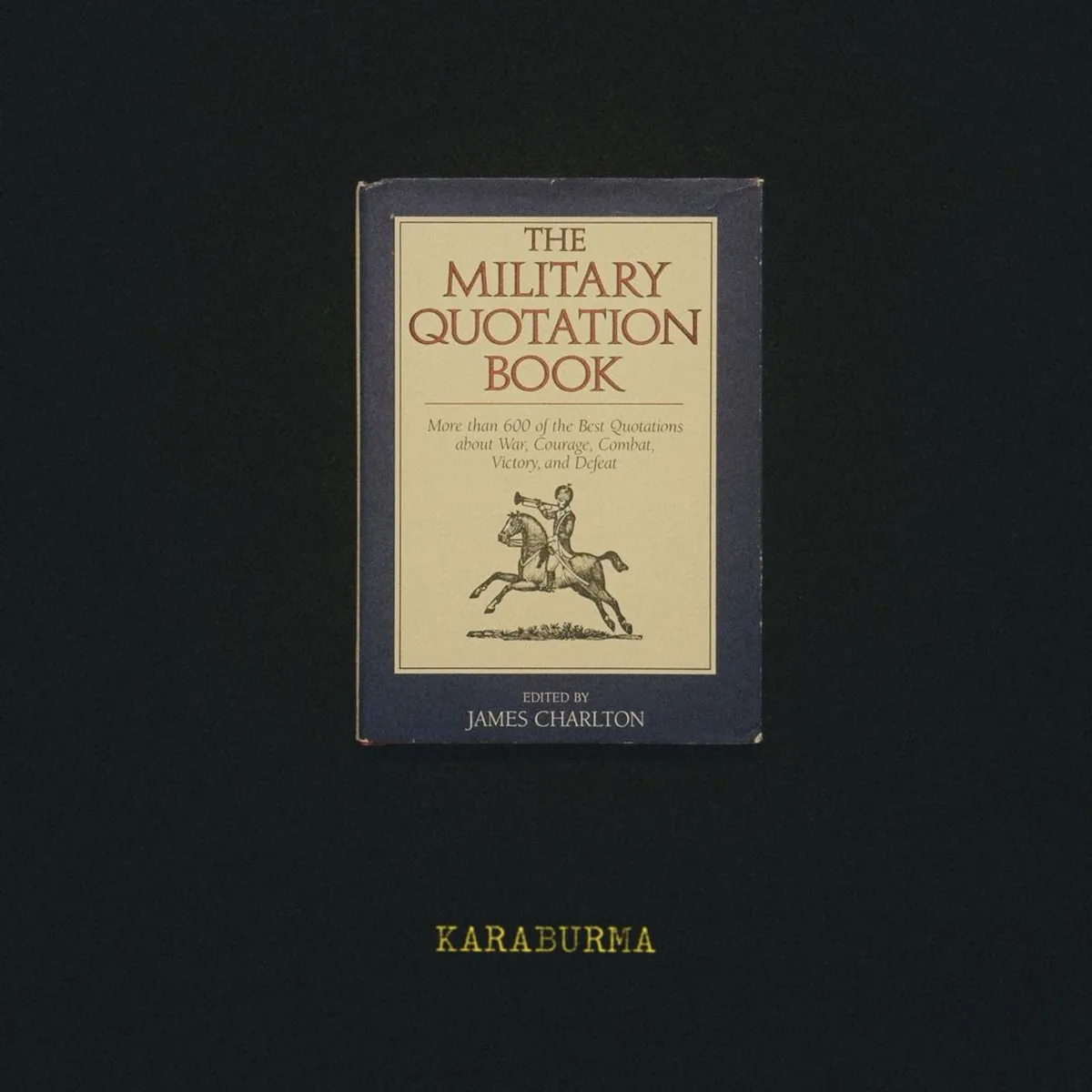 The Military Quotation Book by James Charlton